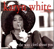 Karyn White - The Way I Feel About You